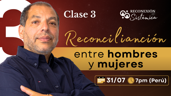 Clase 3 - Reconciliación entre hombres y mujeres